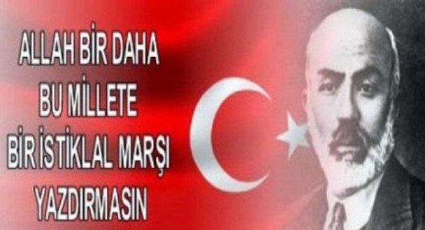 12 Mart İstiklal Marşının Kabulü ve Mehmet Akif Ersoy'u Anma Günü