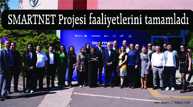 SMARTNET Projesi faaliyetlerini tamamladı.