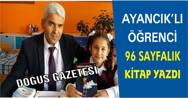 10 Yaşındaki Ayancıklı Öğrenci 96 Sayfalık Kitap Yazdı