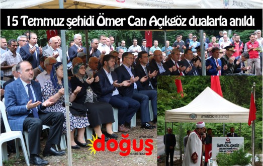 15 Temmuz şehidi Ömer Can Açıkgöz dualarla anıldı