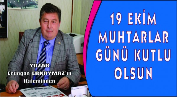 19 EKİM MUHTARLAR GÜNÜ KUTLU OLSUN