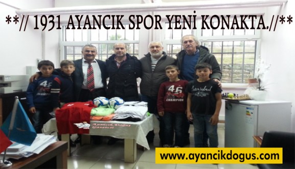 **// 1931 AYANCIK SPOR YENİ KONAKTA.//**