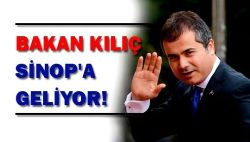 BAKAN KILIÇ YARIN SİNOP\ A GELİYOR