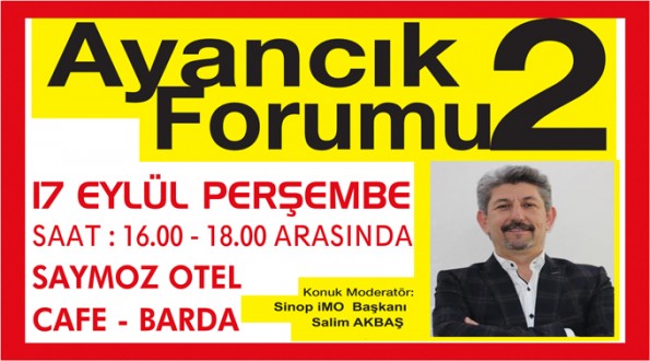 2. Ayancık Forumu Toplantısı bugün gerçekleşecek