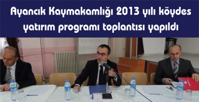 2013 yılı köydes yatırım programı toplantısı yapıldı