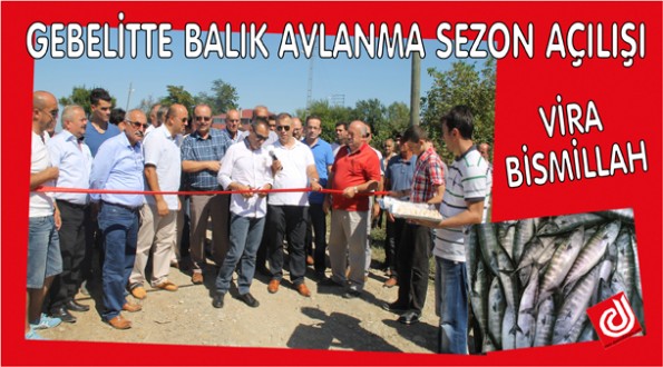 2014 – 2015 YILI BALIK AVLANMA SEZONU AÇILIŞI YAPILDI