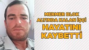 Ayancıklı işçi, mermer bloğun altında kalarak hayatını kaybetti 