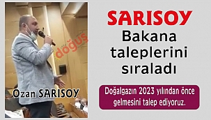 Sarısoy, bakandan taleplerini sıraladı