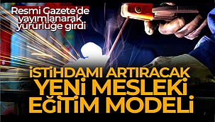 İstihdamı Artıracak Yeni Mesleki Eğitim Modeli