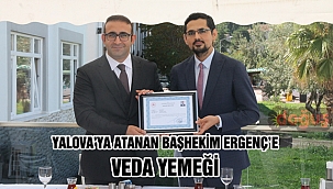 Yalova'ya tayin olan Ergenç'e veda yemeği
