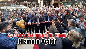 Ayancık'ta Özel Bilim Diş Kliniği Hizmete Açıldı 