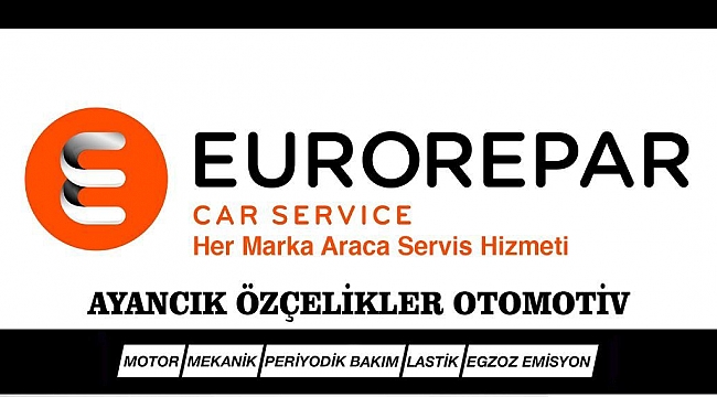 AYANCIK ÖZÇELİKLER OTOMOTİV 35 YILLIK FİRMA ETİKETİNİ VE TECRÜBESİNİ EUROREPAR CAR SERVİS AĞINA KATILARAK KURUMSALLAŞTIRDI…