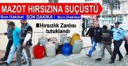 AKARYAKIT HIRSIZI SUÇÜSTÜ YAKALANDI