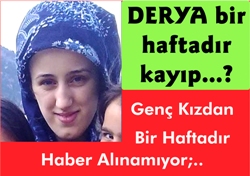 Derya bir haftadır kayıp