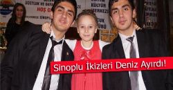 İkizleri Deniz Ayırdı