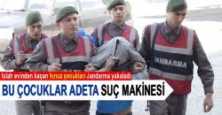 Hırsız Çocukları Jandarma Yakaladı