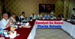 Sinop Emniyetiyle Basını İftarda Buluştu 