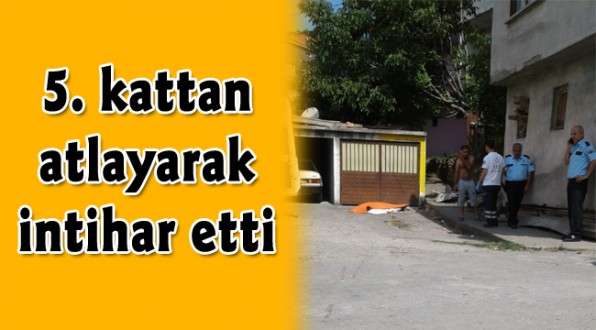 5. kattan atlayarak intihar etti