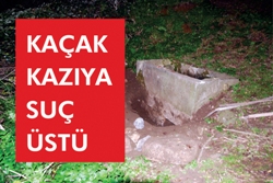 KAÇAK KAZIYA SUÇÜSTÜ