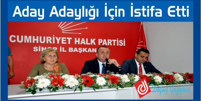 Aday adaylığı için istifa etti