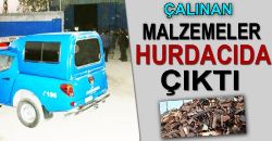 Çalınan Malzemeler Hurdacıda Çıktı