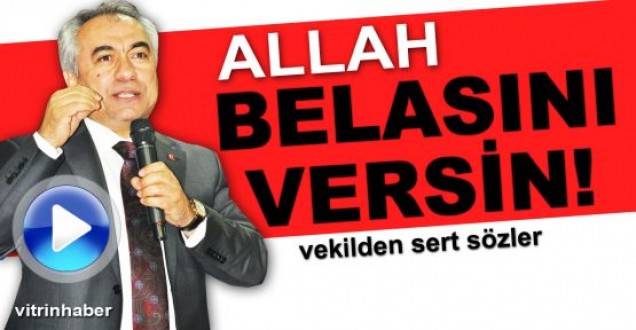 AK Partili Ersoy; onların Allah belasını versin!
