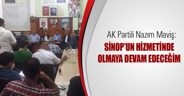 AK Partili Nazım Maviş: Sinop'un Hizmetinde Olmaya Devam Edeceğim