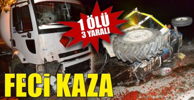 Akaryakıt tankeri traktöre çarptı: 1 ölü, 3 yaralı