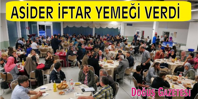 ASİDER İFTAR YEMEĞİ VERDİ 
