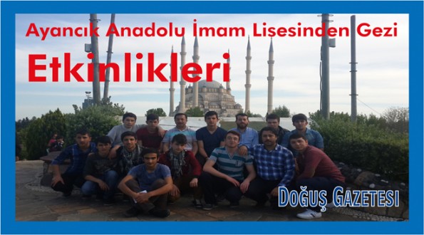 Ayancık Anadolu İmam Lisesinden Gezi Etkinlikleri