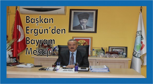 Ayancık Belediye Başkanı Ayhan Ergün'den Ramazan Bayramı Mesajı