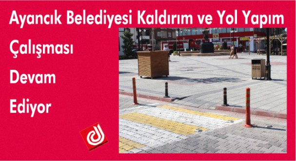 Ayancık Belediyesi Kaldırım ve Yol Yapım Çalışması Devam Ediyor