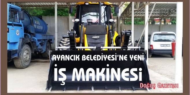 AYANCIK BELEDİYESİ'NE YENİ İŞ MAKİNESi