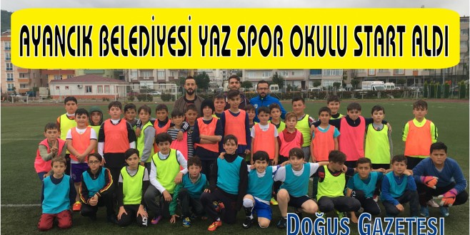 AYANCIK BELEDİYESİ YAZ SPOR OKULU START ALDI