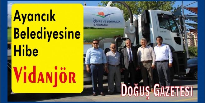 Ayancık Belediyesine Hibe Vidanjör