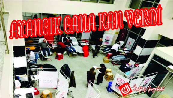 AYANCIK CANA KAN VERDİ