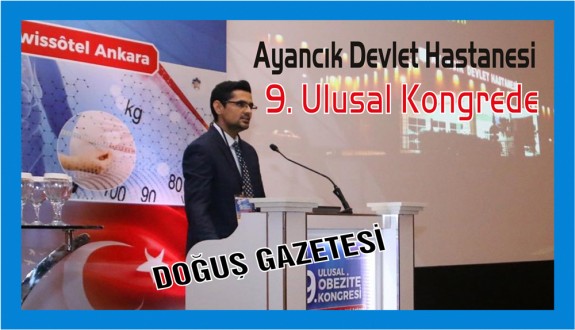 Ayancık Devlet Hastanesi 9. Ulusal Kongrede