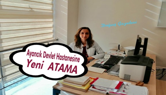 Ayancık Devlet Hastanesine Yeni Atama