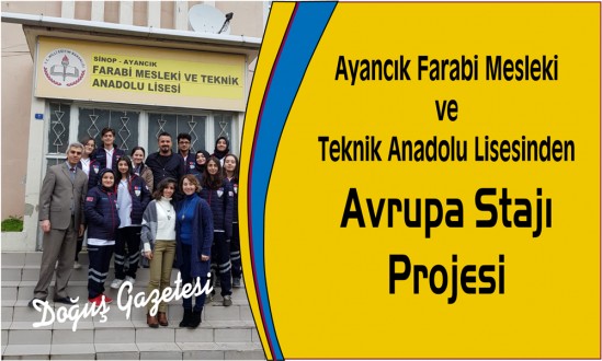 Ayancık Farabi Mesleki ve Teknik Anadolu Lisesinden Avrupa Stajı Projesi