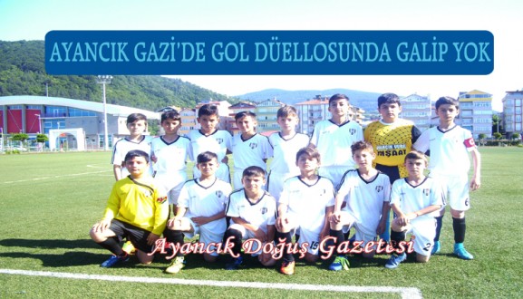AYANCIK GAZİ'DE GOL DÜELLOSUNDA GALİP YOK