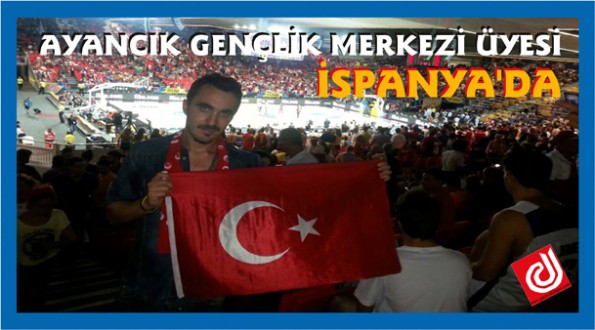 AYANCIK GENÇLİK MERKEZİ ÜYESİ İSPANYA'DA