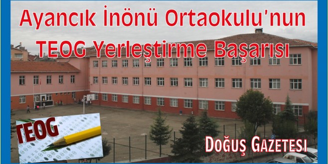 Ayancık İnönü Ortaokulu'nun TEOG Yerleştirme Başarısı