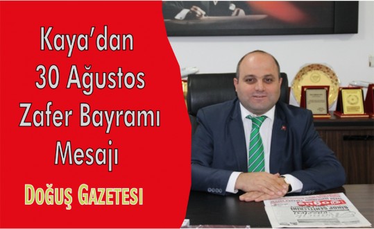 Ayancık Kaymakamı Çağlayan Kaya'dan 30 Ağustos Zafer Bayramı Mesajı