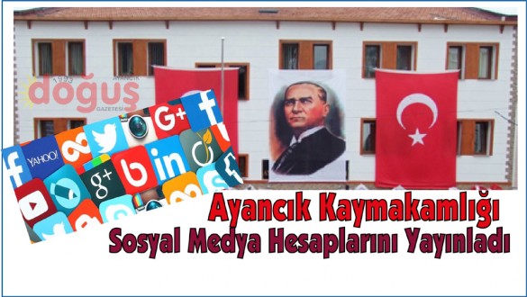 Ayancık Kaymakamlığı sosyal medya hesaplarını yayınladı
