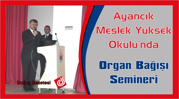 Ayancık Meslek Yüksek Okulu'nda Organ Bağışı Semineri