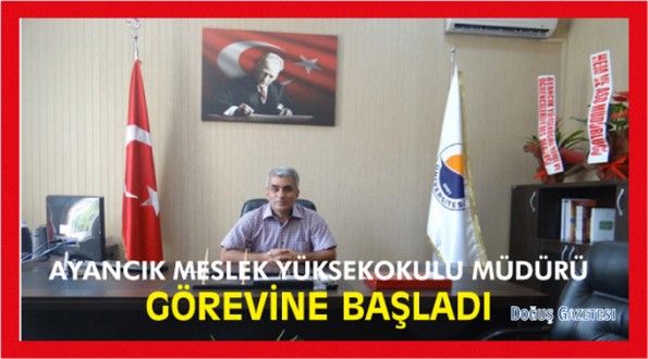 AYANCIK MESLEK YÜKSEKOKULU MÜDÜRÜ GÖREVİNE BAŞLADI