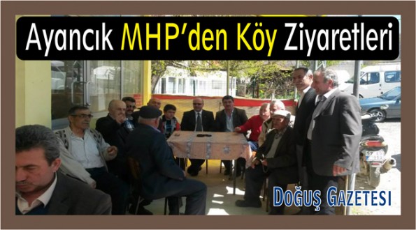 Ayancık MHP'den Köy Ziyaretleri