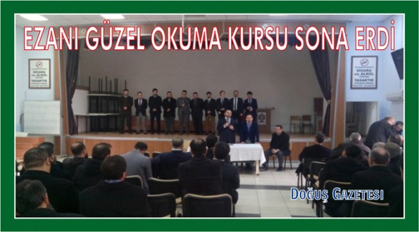  AYANCIK MÜFTÜLÜĞÜNDE EZANI GÜZEL OKUMA KURSU SONA ERDİ