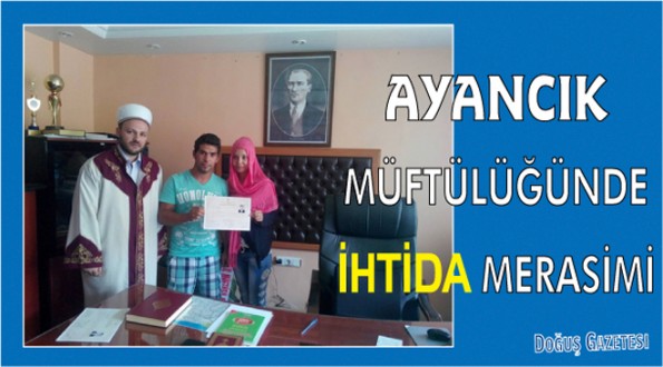 AYANCIK MÜFTÜLÜĞÜNDE İHTİDA MERASİMİ
