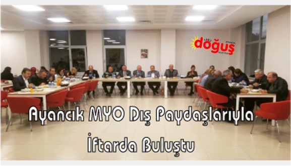 Ayancık MYO Ailesi dış paydaşlarıyla iftarda buluştu 